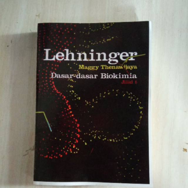 DASAR DASAR BIOKIMIA JILID 1. By. Lehninger