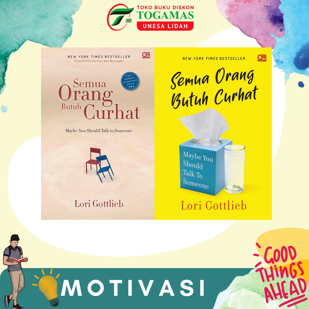 SEMUA ORANG BUTUH CURHAT KARYA LORI GOTTLIEB