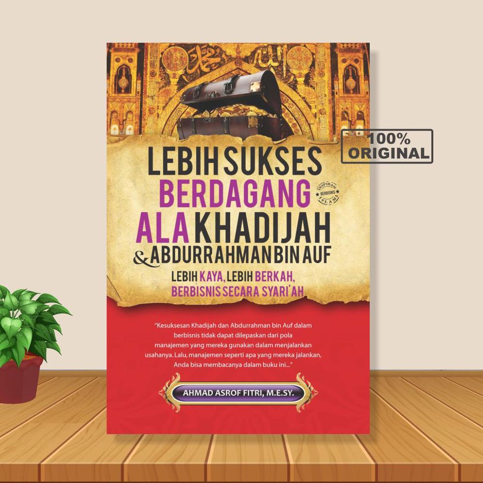 [KODE WZCIA] Buku Bisnis Islam - Lebih Sukses Berdagang Ala Khadijah dan Abdurrahman bin Auf - Best 