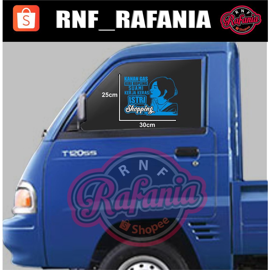 STICKER SKOTLET KACA PINTU/BODY MOBIL TRUCK/PICK UP/L300 KANAN GAS KIRI KOPLING SUAMI KERJA KERAS ISTRI SHOPPING