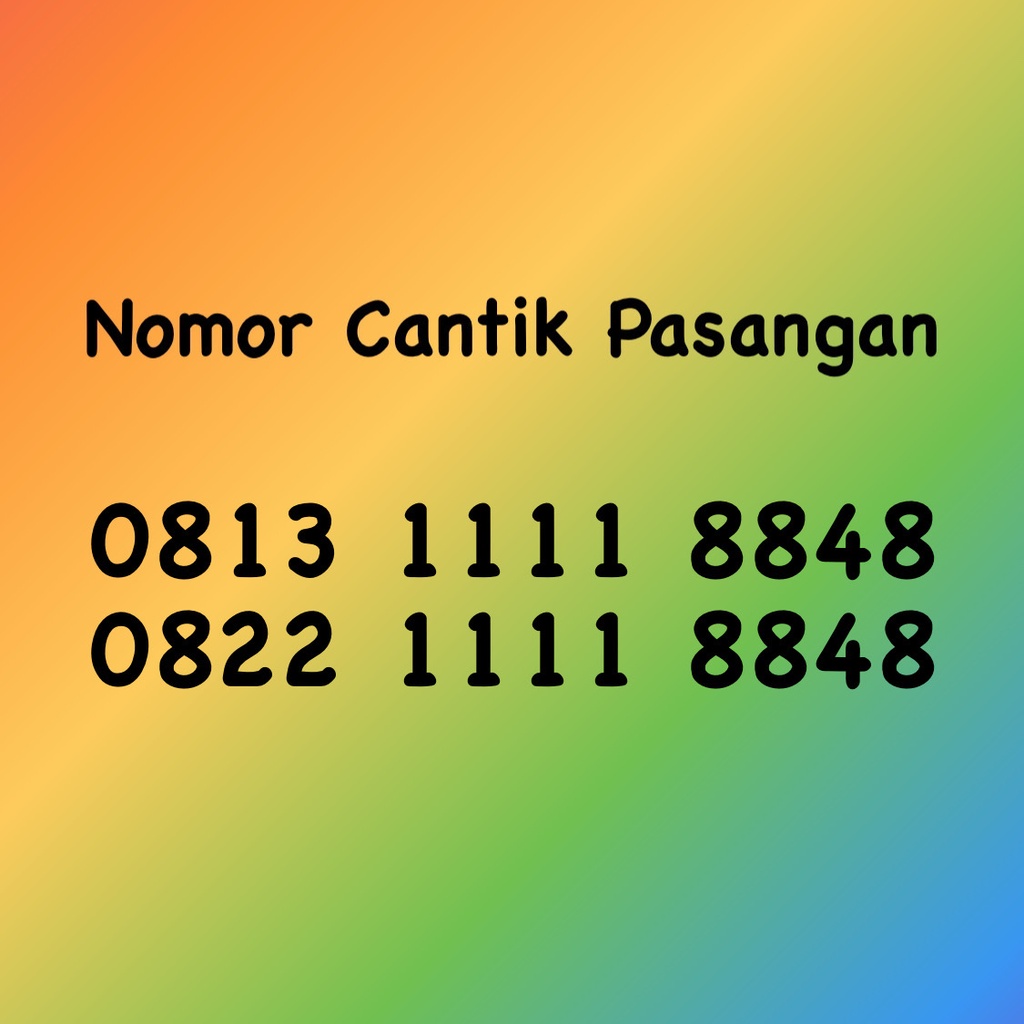 Nomor Cantik Pasangan Seri 48 - 848 - 8488 - 0813 & 0822 1111 8848