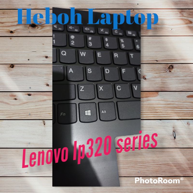 Tombol dan suspensi keyboard laptop Lenovo IP 320 series