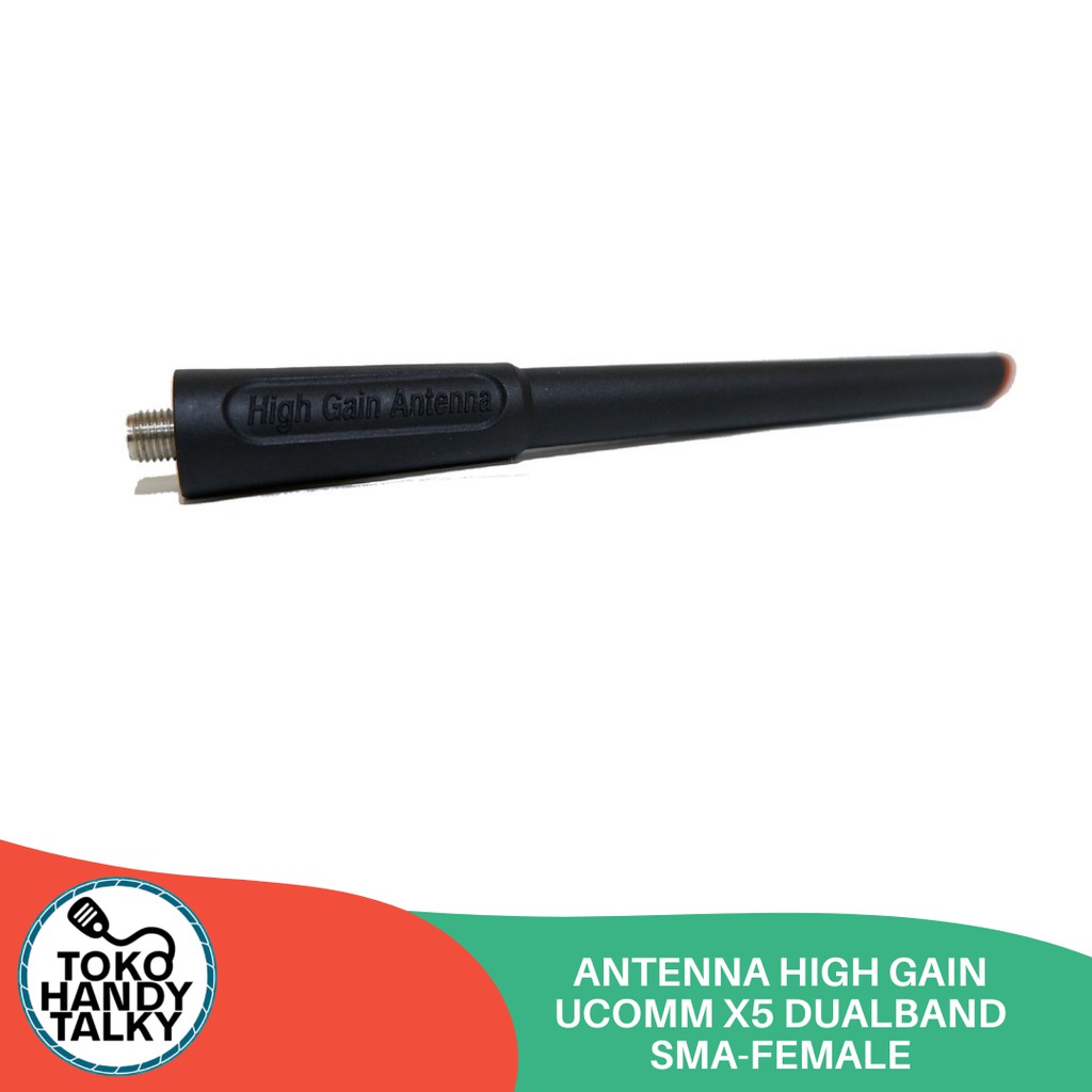 ANTENNA HIGH GAIN HANDY TALKY UCOMM X5 DUALBAND SMA FEMALE NEW