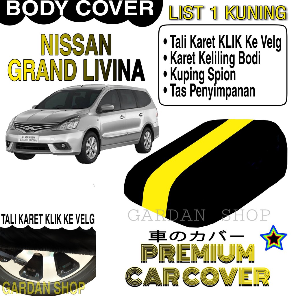 Body Cover NISSAN GRAND LIVINA List KUNING Penutup Pelindung Bodi Mobil Nissan Grand Livina PREMIUM