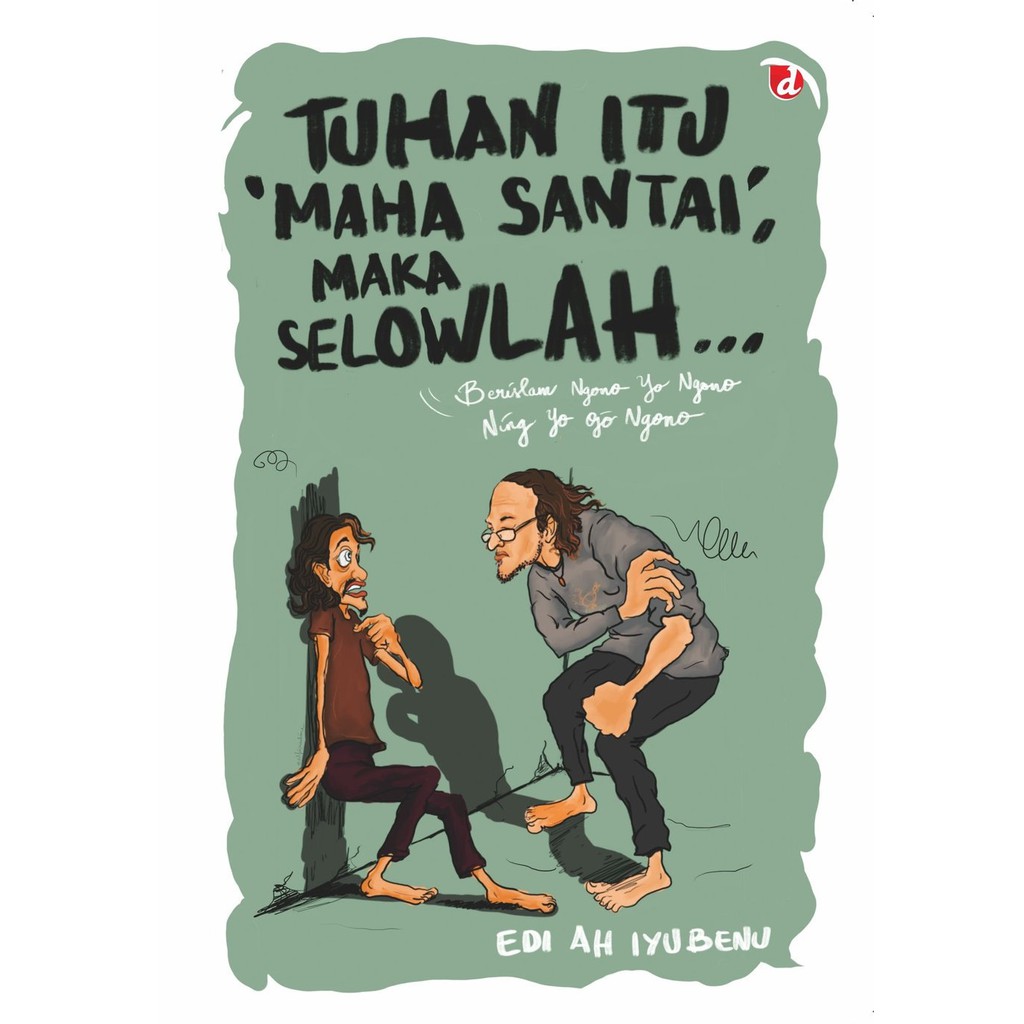 

Buku Tuhan Maha Santai Maka Selowlah - DIVA Press