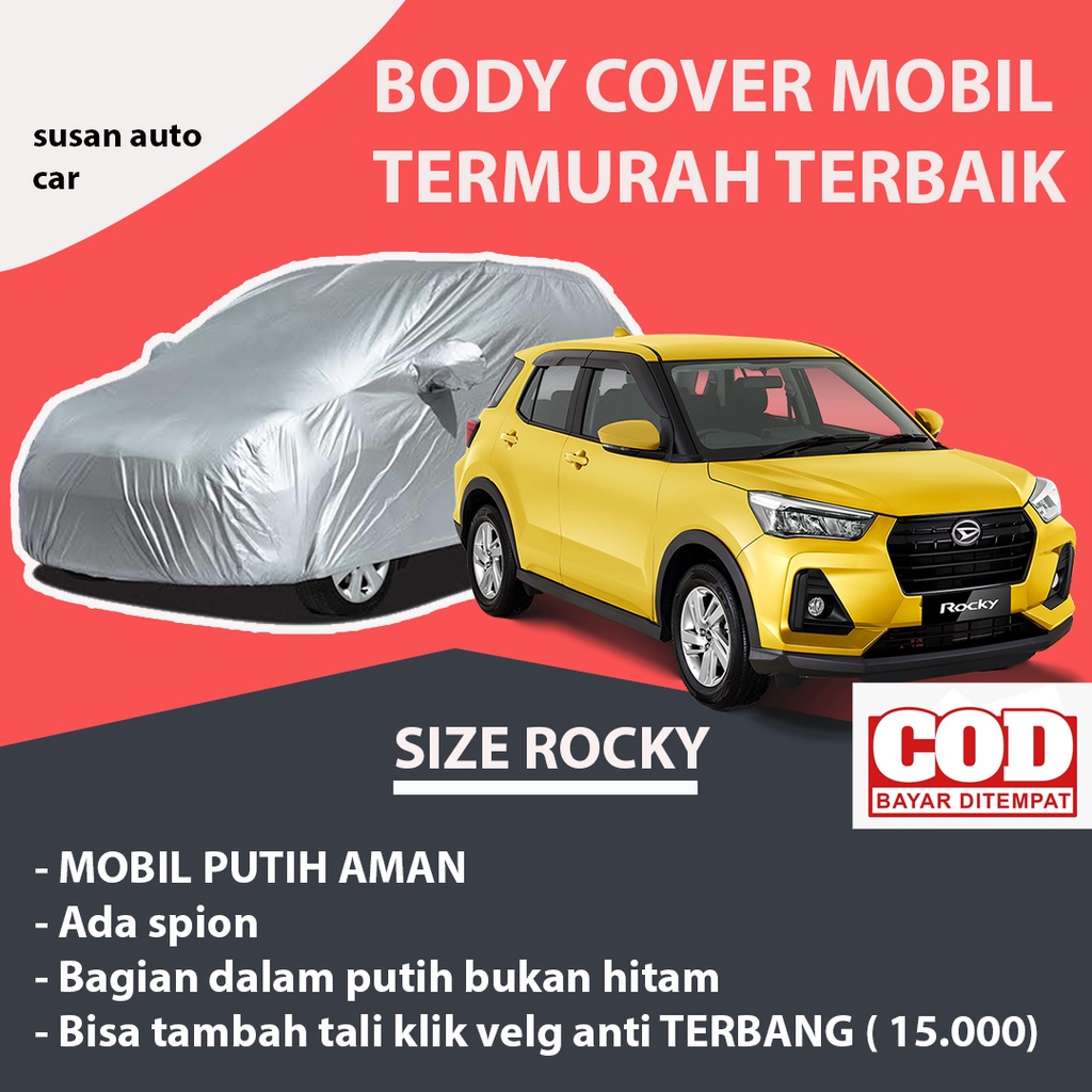 Body Cover Mobil Rocky Sarung Mobil rocky/new rocky/rocky 2021/raize/new raize/raize 2021/raize turbo/brio/brio rs/brio satya/agya/ayla/yaris/yaris lama/jazz/corolla twincam/timor