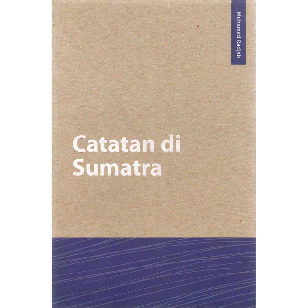 Catatan di Sumatra (Balai Pustaka) Muhamad Radjab