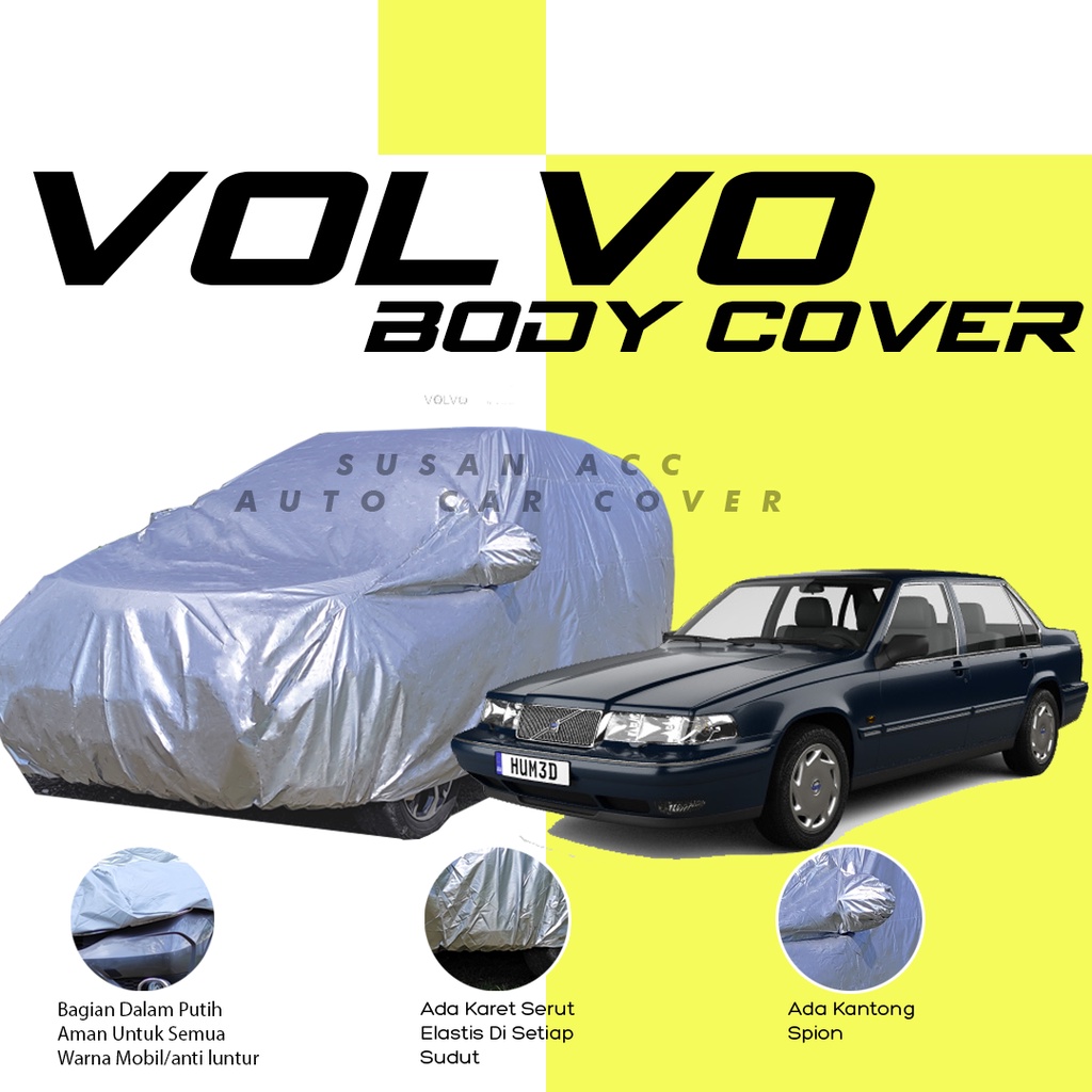 Body Cover Mobil  volvo Sarung Mobil volvo 96volvo S90/volvo S60/v40 cross country/volvo xc90/hyundai accent/nisaan sunny/civic lx/avanza/xenia/avanza veloz/calya/sigra/mobilio/hrv/brv/freed/sienta/starlet/starlet kotak/starlet kapsul/starlet kotak polos