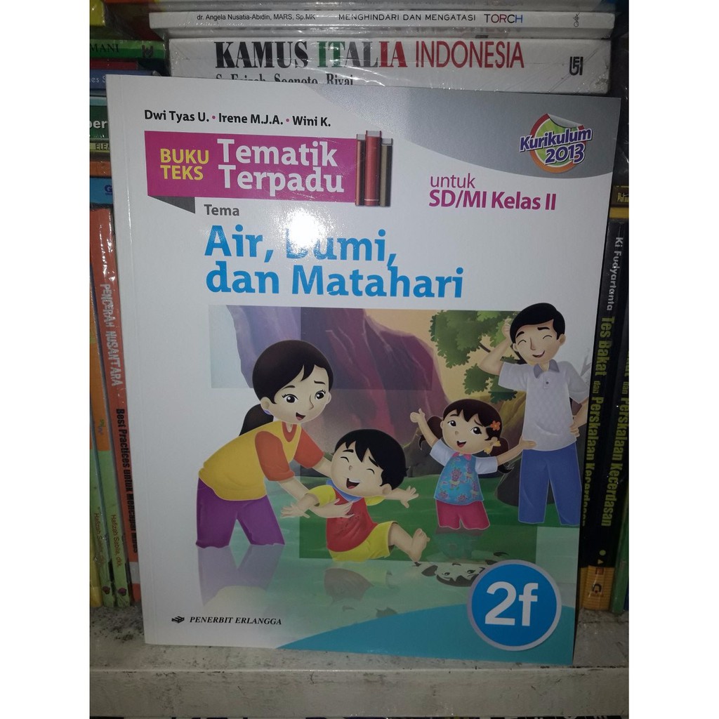 Buku Teks Tematik Terpadu 2F SD MI Kelas II Air Bumi & Matahari Kur 2013 BPBN