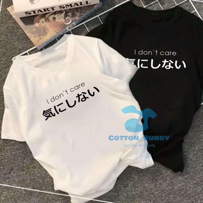 KAOS I DON'T CARE BAJU TULISAN AKSARA JEPANG