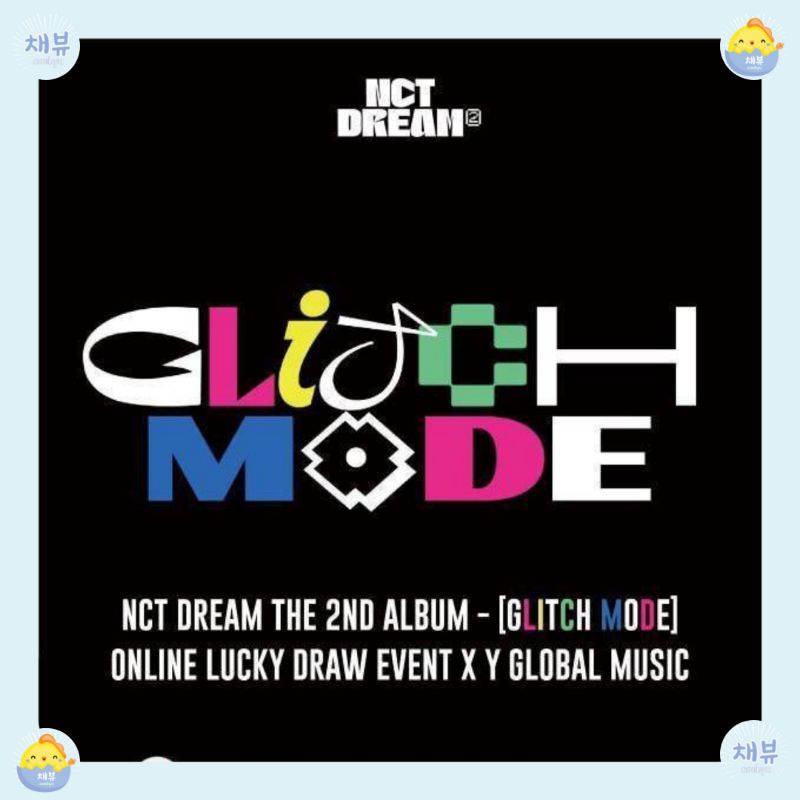 LUCKY DRAW YGLOBAL MUSIC NCT DREAM GLITCH MODE / LD YGM GLICH MODE