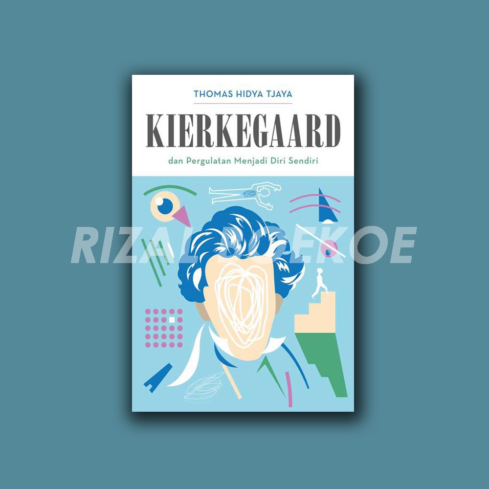 Kierkegaard dan Pergulatan Menjadi Diri Sendiri