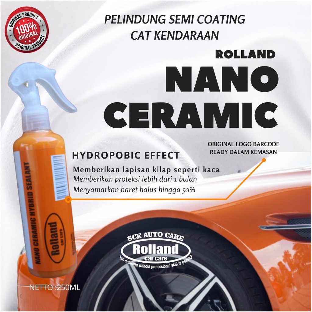 PENGKILAP BODY MOTOR MOBIL GLOSSY KIT PERMANEN ROLLAND NANO CERAMIC HYBRID SEALANT 250ML HYDROPHOBIC
