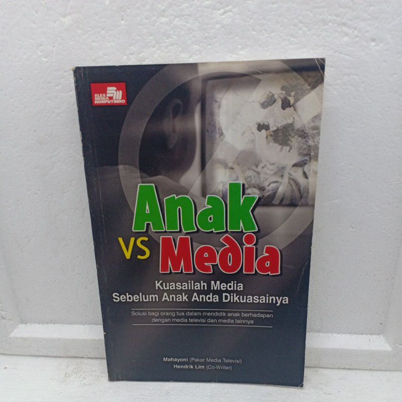 BUKU ANAK VS MEDIA KUASAILAH MEDIA SEBELUM ANAK ANDA KUASAINYA
