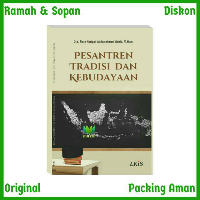 Pesantren, Tradisi dan Kebudayaan - Dra. Sinta Nuriyah Abdurrahman Wahid, M.Hum