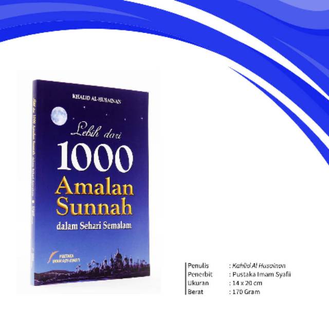 Lebih dari 1000 Amalan Sunnah Dalam Sehari Semalam