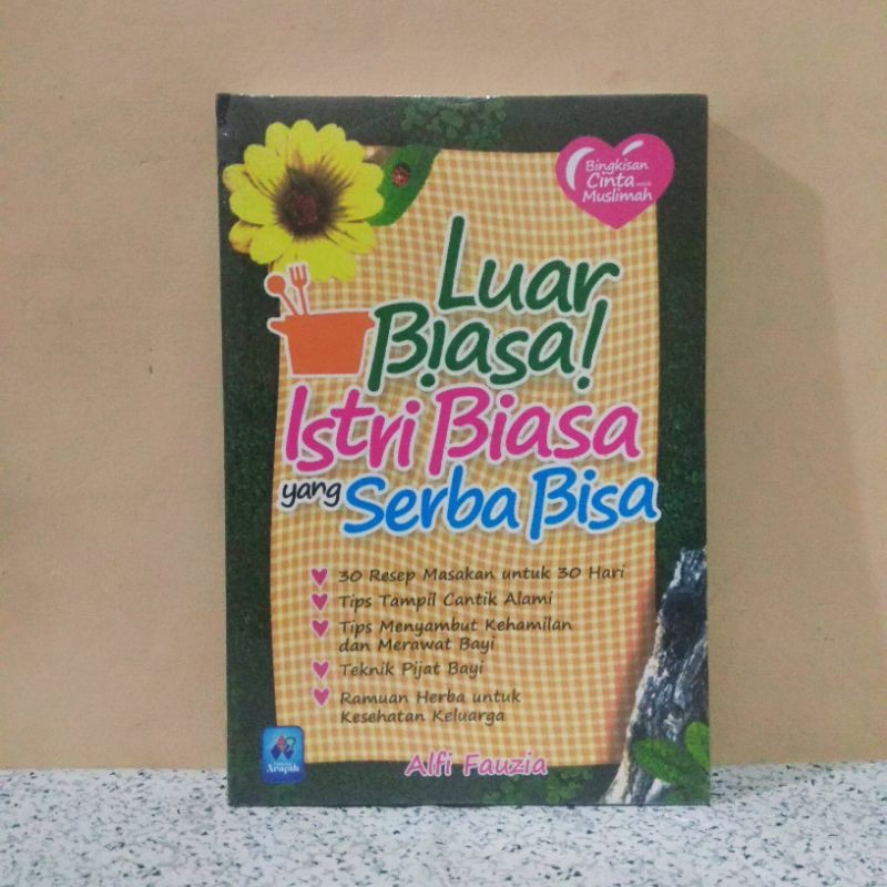 BUKU LUAR BIASA ISTRI BIASA YANG SERBA BISA - BINGKISAN CINTA UNTUK MUSLIMAH