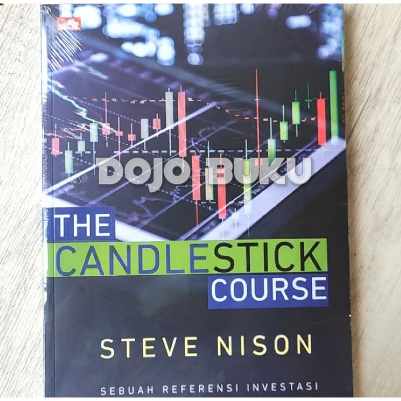 Buku THE CANDLESTICK COURSE Sebuah referensi investasi Steve Nison