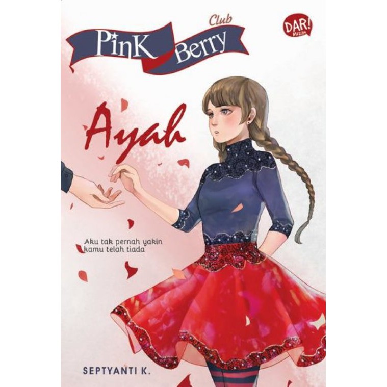 Buku Pink Berry Club : Ayah - Septyanti K - Novel