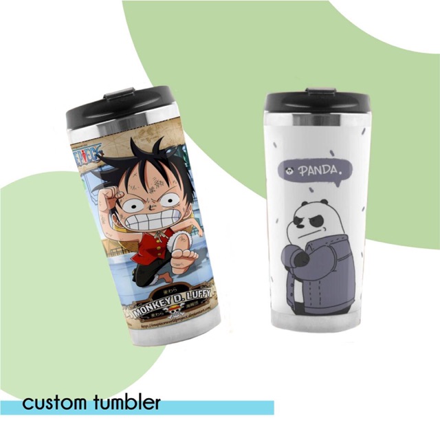 

CUSTOM TUMBLER