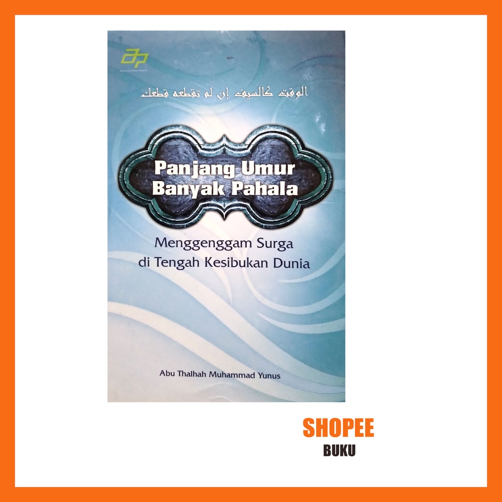 Buku Panjang Umur Banyak Pahala  - Abu Thalhah Muhammad Yunus