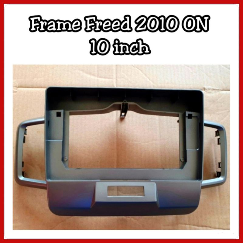 Frame Head Unit Honda Freed 2010 ON Layar 10 inch