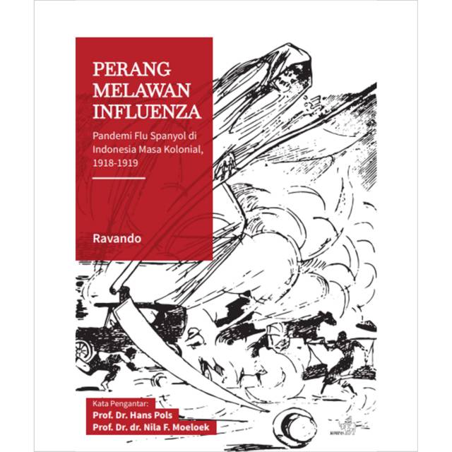 Buku Perang Melawan Pandemi Influenza Pandemi Flu Spanyol di Indonesia Masa Kolonial By Ravando