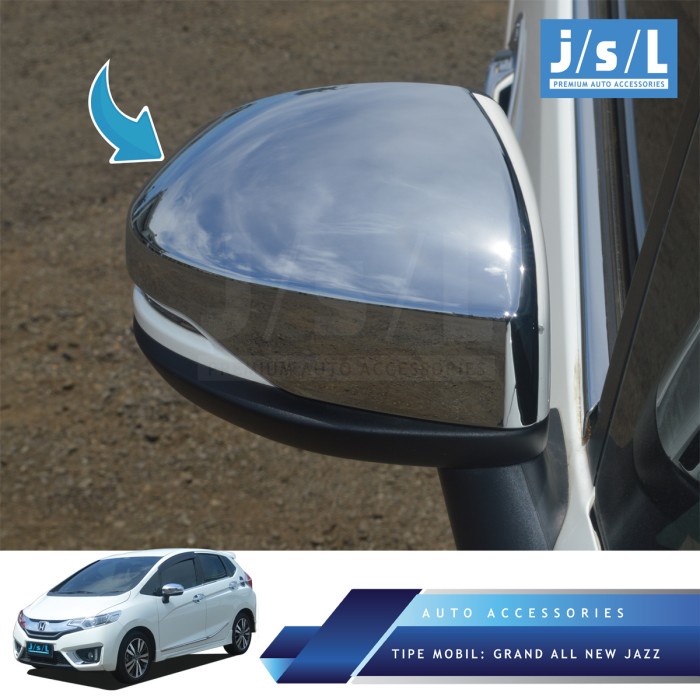 Grand All New Jazz Cover Spion Depan JSLMirror Cover Chrome PROMOSI Variasi Mobil