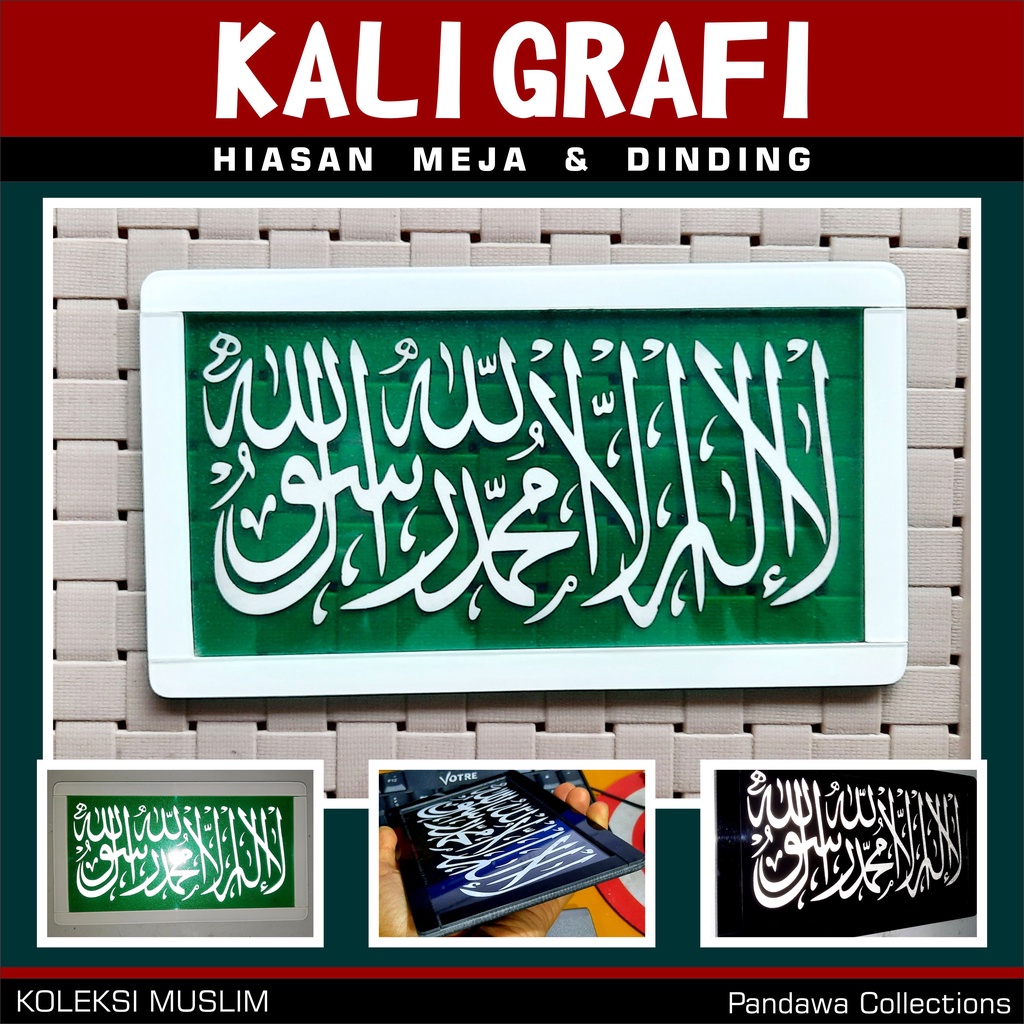 KALIGRAFI ( Hiasan Dinding & Meja )