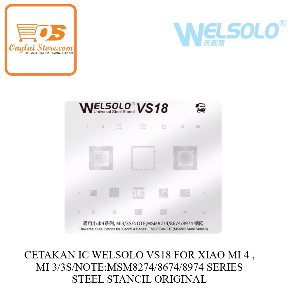 CETAKAN IC WELSOLO VS18 FOR XIAOMI 4 SERIES , MI3/3S/NOTE;MSM8274/8674/8974 UNIVERSAL STEEL STANCIL ORIGINAL