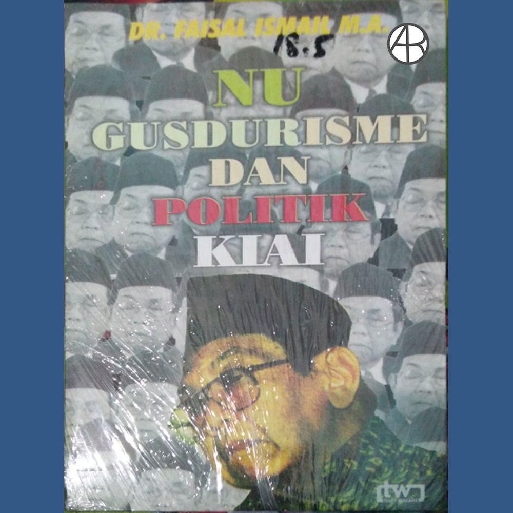 

Buku NU, Gusdurisme dan Politik Kiai - Faisal Ismail