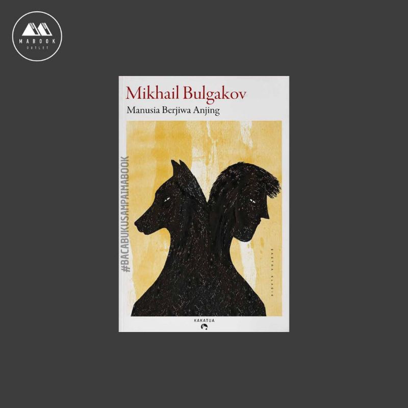 Manusia Berjiwa Anjing — Mikhail Bulgakov
