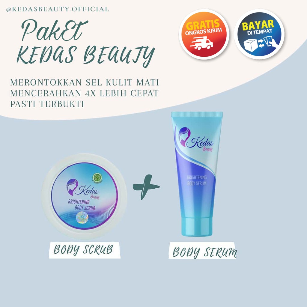KEDAS BEAUTY ALL PRODUK BODY SERUM WHITENING BODY SCRUB KEDAS BEAUTY SOAP-Body Serum+Scrub