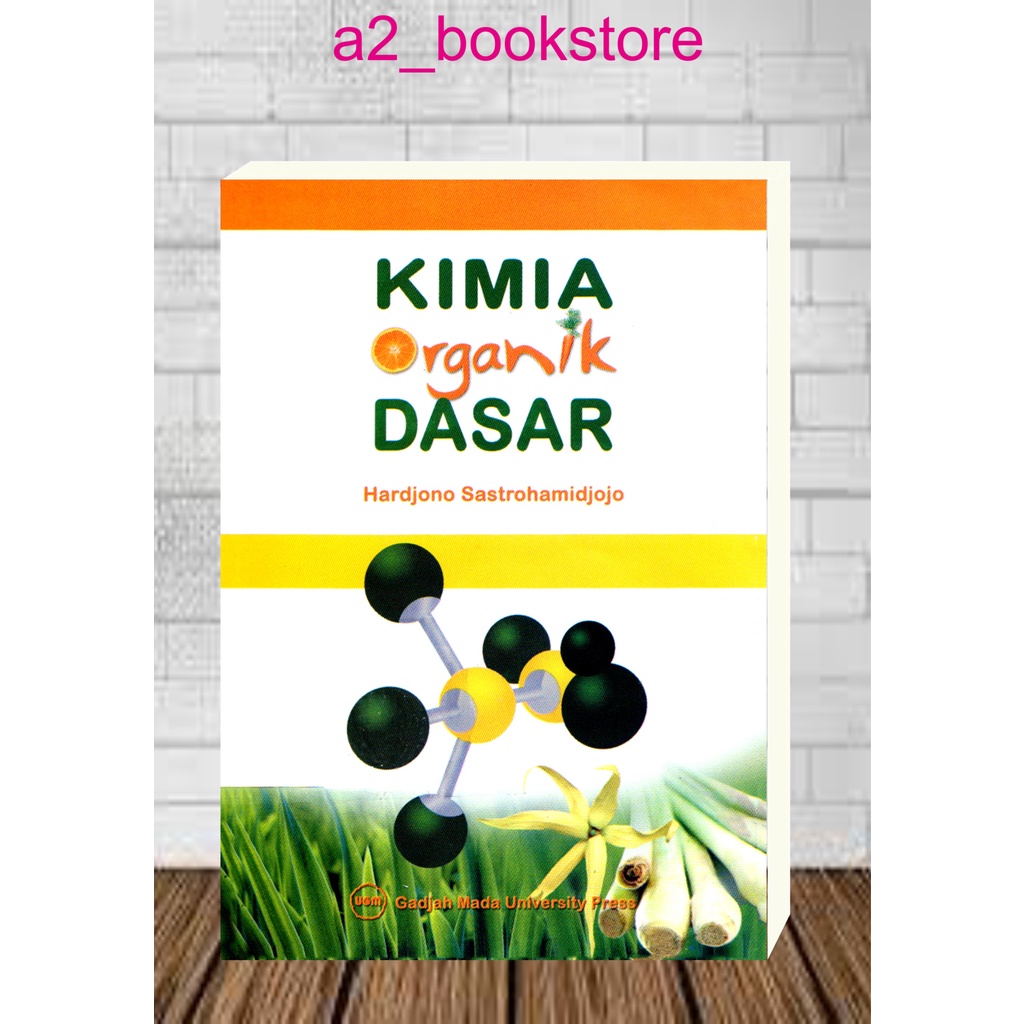 KIMIA ORGANIK DASAR by Hardjono Sastrohamidjajo