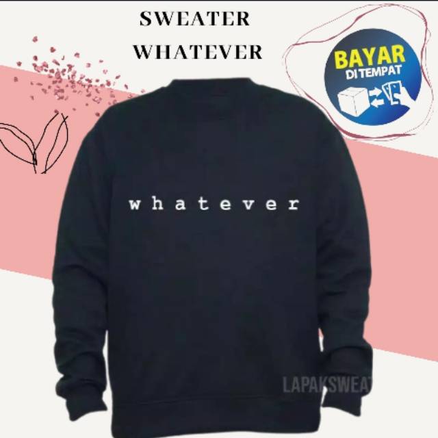COD Sweater Pria Polos Keren Whatever