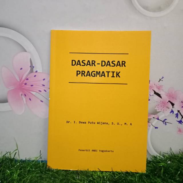 Jual DASAR - DASAR PRAGMATIK I DEWA PUTU WIJANA | Shopee Indonesia