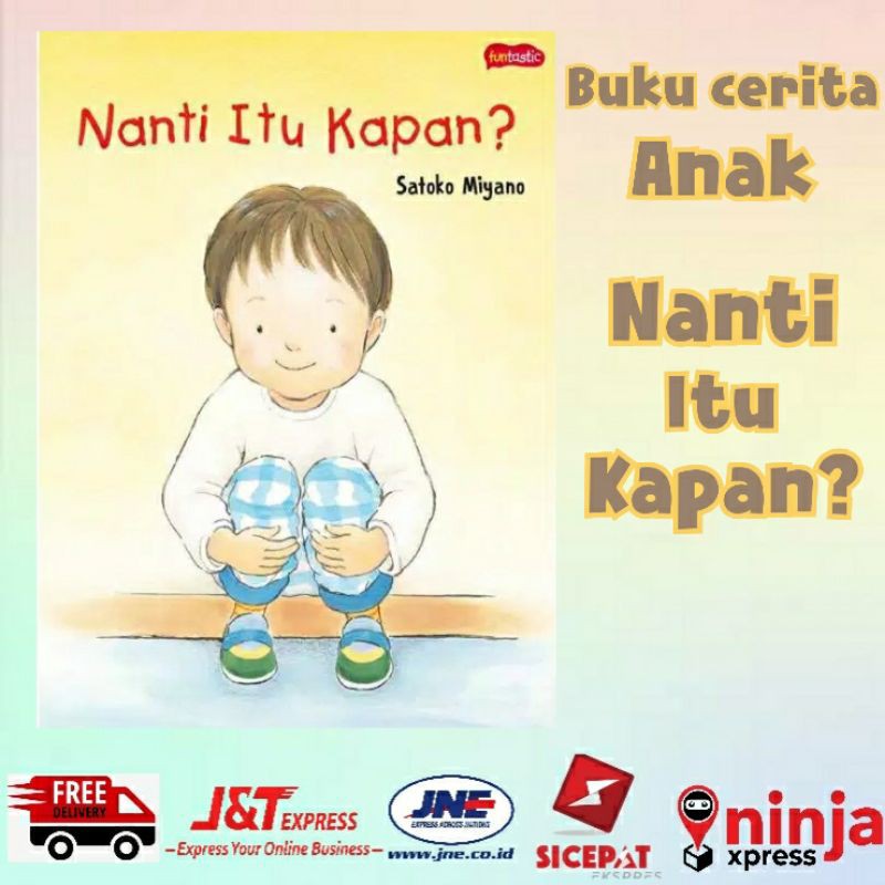 Nanti Itu Kapan? buku cerita anak gramedia