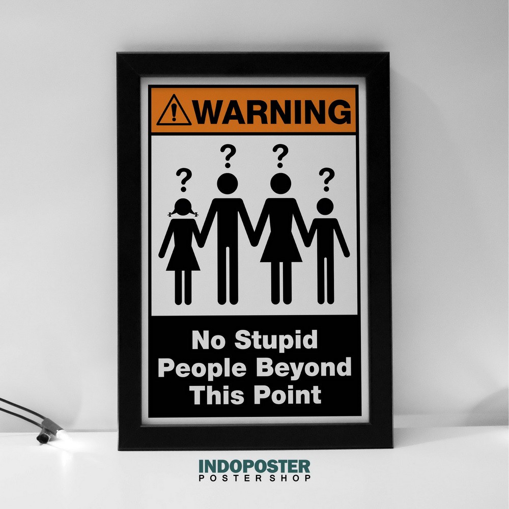 

Poster Warning No Stupid People Beyond This Point A2 60X40cm