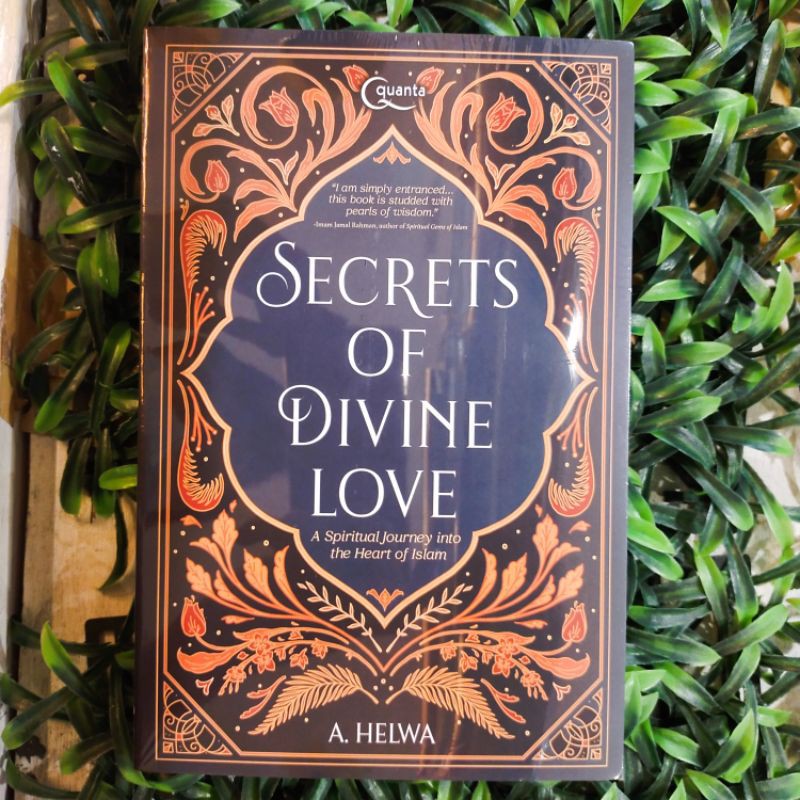 Secrets of Divine Love: A Spiritual Journey into the Heart of Islam