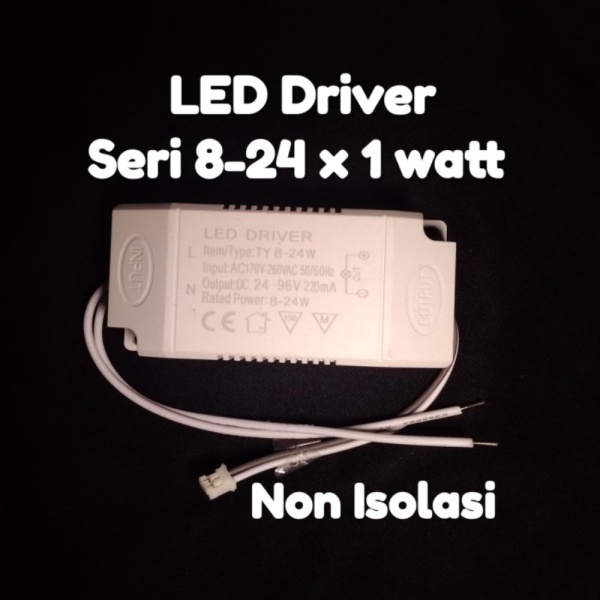 Jual LED Driver Seri 8-24 x1 Watt Non Isolasi gubukled baya