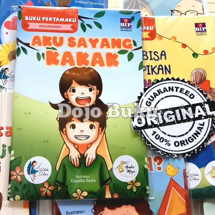 Buku Pertamaku Keluargaku : Aku Sayang Kakak Watiek Ideo &amp; Nindia Maya