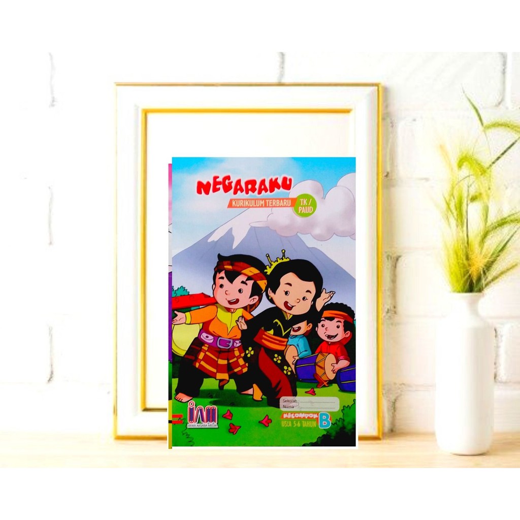 Buku Pengetahuan Untuk Anak TK / Buku Jilid B Negaraku / buku mewarnai anak TK