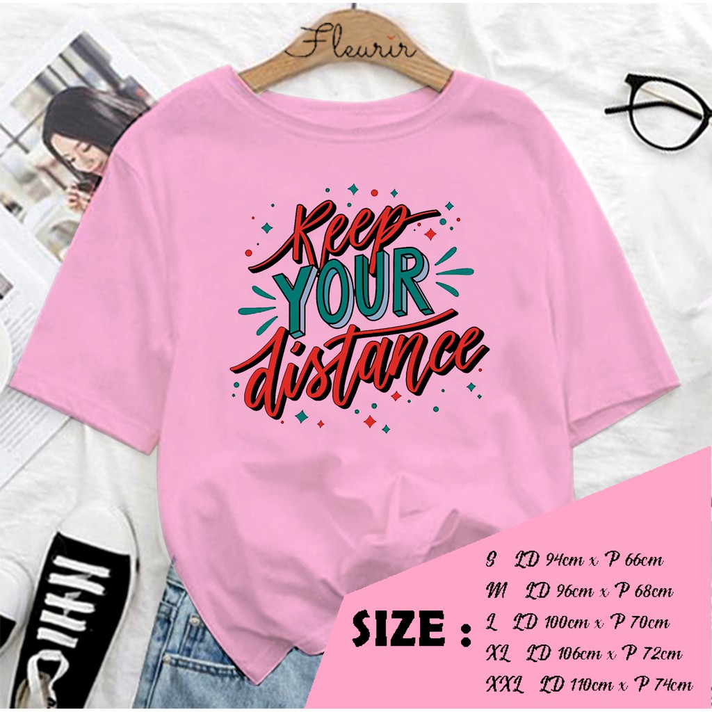 FLEURIR - KAOS KEEP YOUR DISTANCE WANITA DEWASA LENGAN PENDEK TEE UNISEX WANITA PRIA