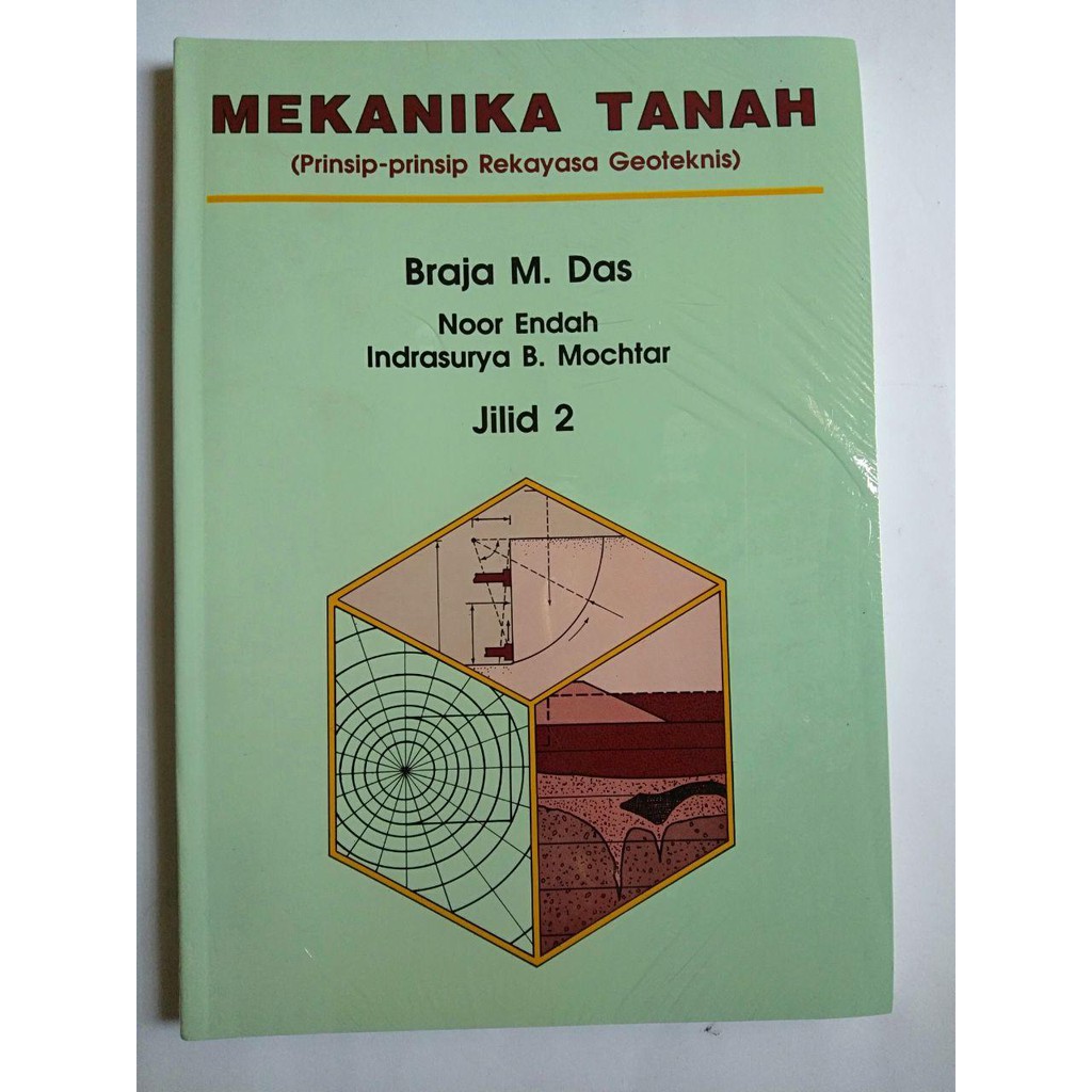 BUKU MEKANIKA TANAH PRINSIP-PRINSIP REKAYASA GEOTEKNIS BRAJA M DAS 2 erlangga asli