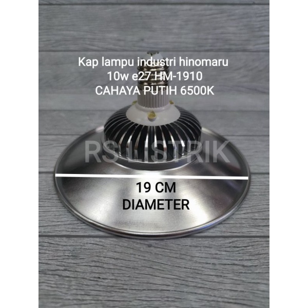 Kap lampu industri hinomaru 10w 10 Watt e27 HM-1910 CAHAYA PUTIH 6500K