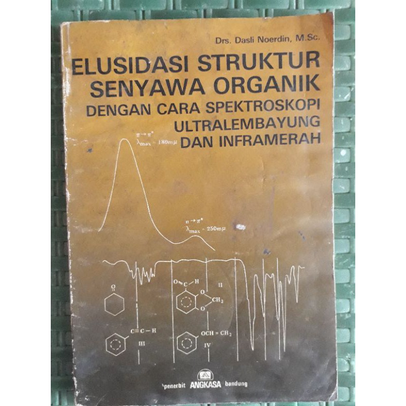 ELUSIDASI STRUKTUR SENYAWA ORGANIK DENGAM CARA SPEKTROSKOPI ULTRALEMBAYUNG DAN INFRAMERAH
