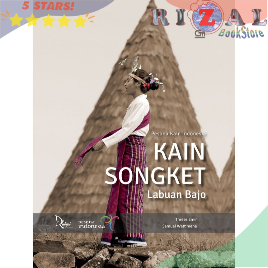 BUKU BEST SELLER Pesona Kain Indonesia: Kain Songket Labuan Bajo