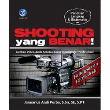 

Buku Panduan Lengkap Dan Sistematis Shooting Yang Benar Jadikan Video Anda Sekelas Karya Videografer
