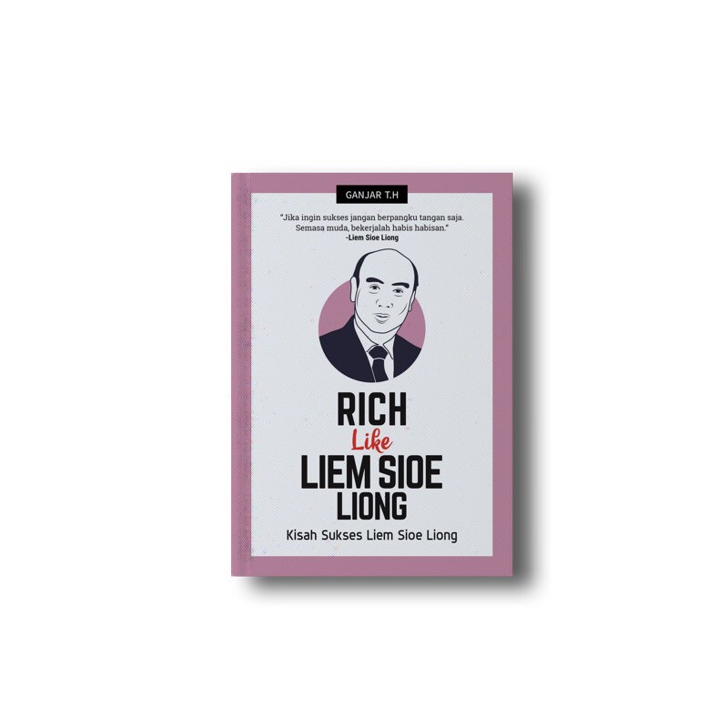 RICH LIKE LIEM SIOE LIONG