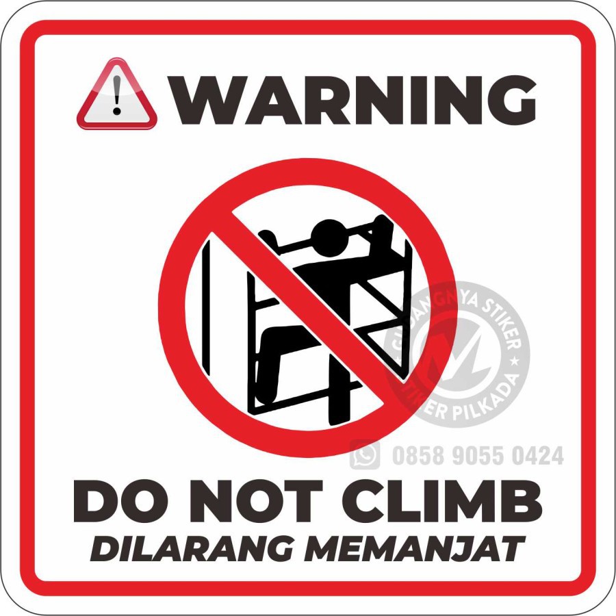 

STIKER VYNIL DO NOT CLIMB, DILARANG MEMANJAT 15X15CM